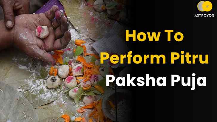 How To Perform Pitru Paksha Puja?