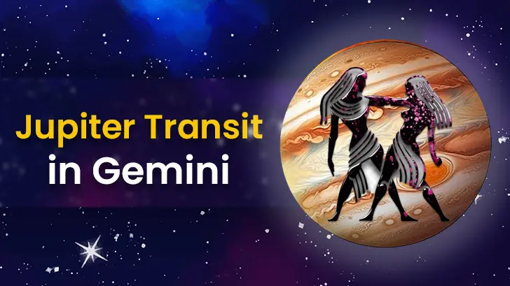 Effects of Jupiter Transit in Gemini 2025 Date and Time - Astroyogi.com