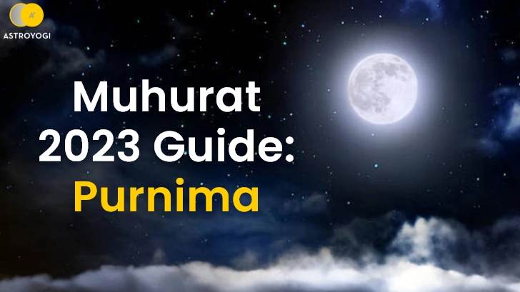 A Purnima 2023 Guide: Learn It Here!