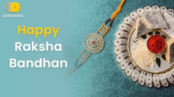 Raksha Bandhan 2022: What This Festival Has in Store for You?