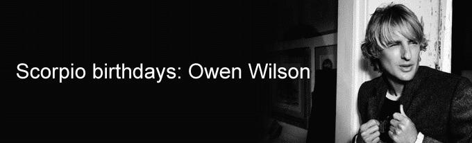 Scorpio birthdays:Owen Wilson