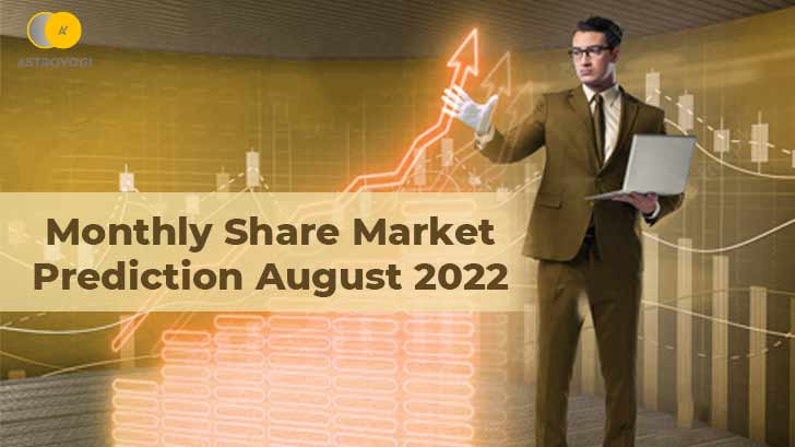 What To Expect From August 2022 Stock Market Predictions? Find Out Here! 