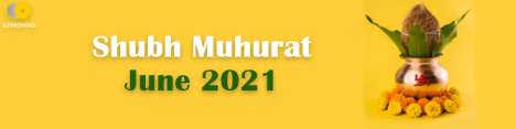 Shubh Muhurat: Major Auspicious and Teej Festivals of June 2021