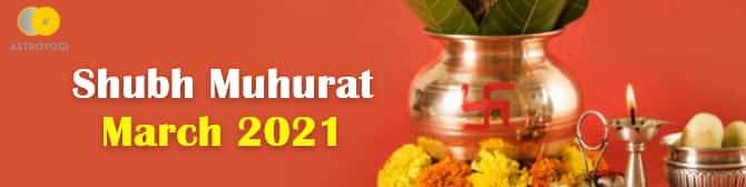 Shubh Muhurat: Important Dates & Days in March 2021