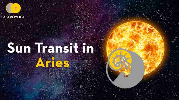 Sun Transit In Aries on 14th April 2022 : What To Expect?