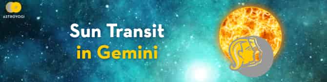 Sun Transit 2021 in Gemini and Its Impact on Your Sign