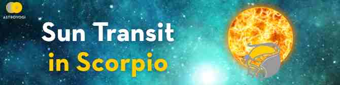 Planet Sun Transits To Scorpio - Fame & Popularity Will Be By Your Side