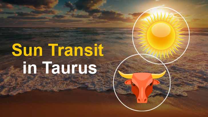 The Sun Transits in Taurus: Expect Many Major Ups And A Few Downs