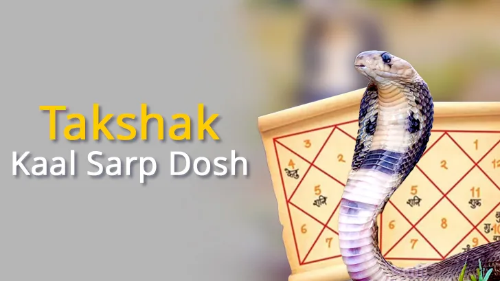 How Takshak Kaal Sarp Dosh Impacts Your Life and Remedies to Overcome It