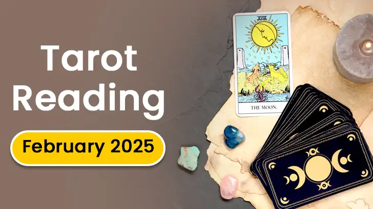 Tarot Reading for February: A Blissful Love Life Awaits Some! What About You?