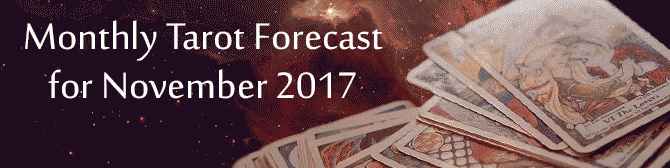 Monthly Tarot Forecast For November 2017 by astroYogi