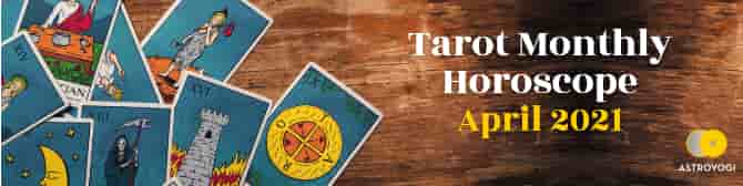 Tarot Reading for April 2021 By Tarot Mansi