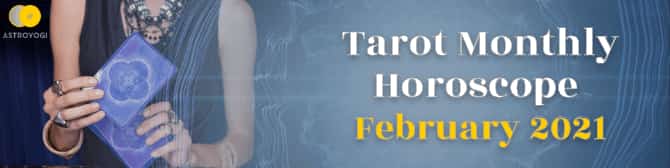 Tarot Horoscope For February 2021 By Tarot Poonam