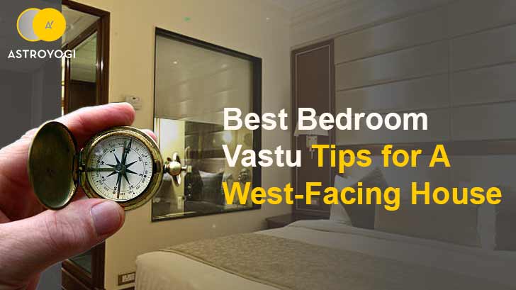 Unlock the Secret to Perfect Bedroom Vastu in Your West-Facing House!