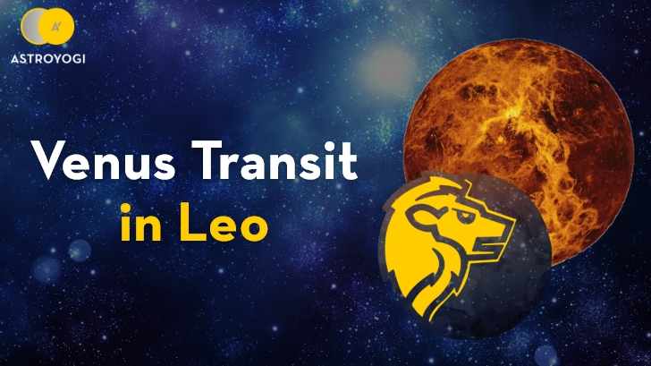 Venus Transit in Leo: Will It Be in Your Favor Or Not? Know Here!