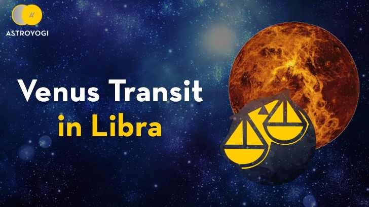 How Will The Venus Transit in Libra 2022 Affect Your Life? Find It Out!