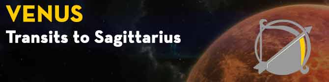 Venus Transits to Sagittarius and Its Impact