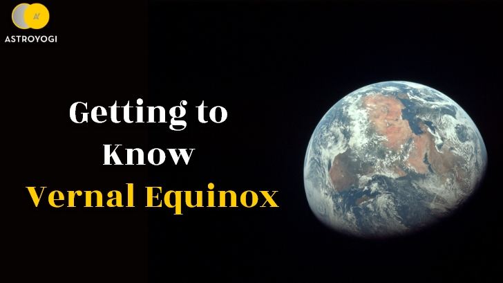 Vernal Equinox: What Is Its Significance? 