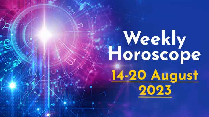 Your Weekly Horoscope: 14th August to 20th August 2023