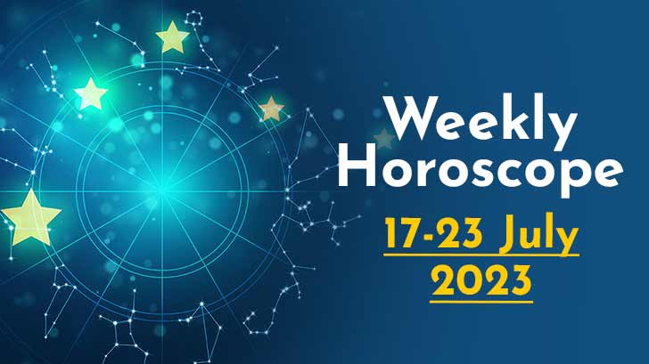 Your Weekly Horoscope: 17th July to 23rd July 2023