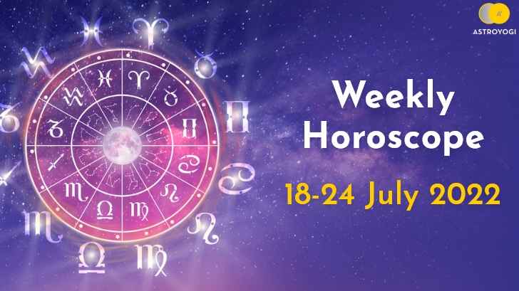 Your Weekly Horoscope: 18th July to 24th July 2022