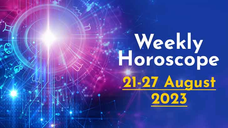 Your Weekly Horoscope: 21st August to 27th August 2023