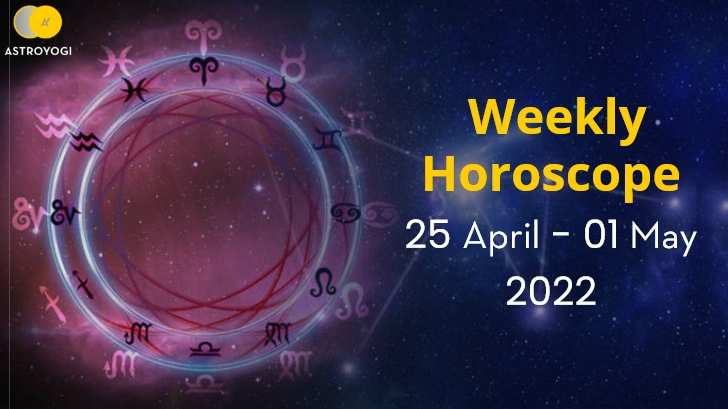 Your Weekly Horoscope: 25th April to 1st May 2022