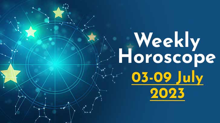 Your Weekly Horoscope: 3rd July to 9th July 2023