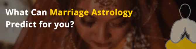 What Can Marriage Astrology Predict For You?