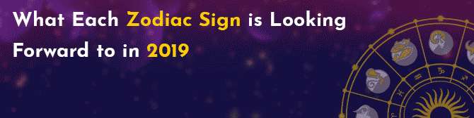 What Each Zodiac Sign Can Expect in 2019