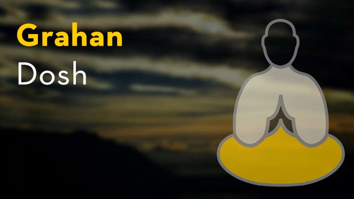 Grahan Dosh - Effects of Grahan Dosha in Kundli and Remedies