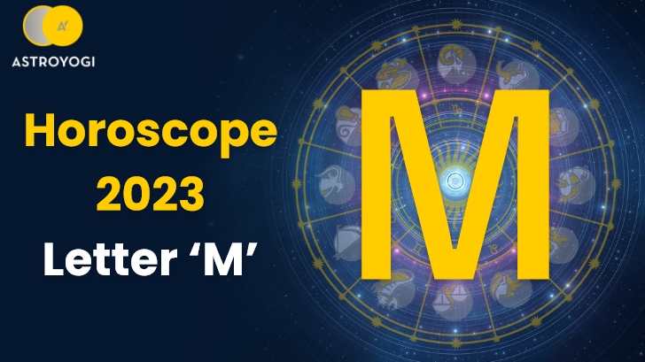 Horoscope 2023 for People Name start with Letter M