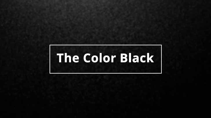 The Color Black