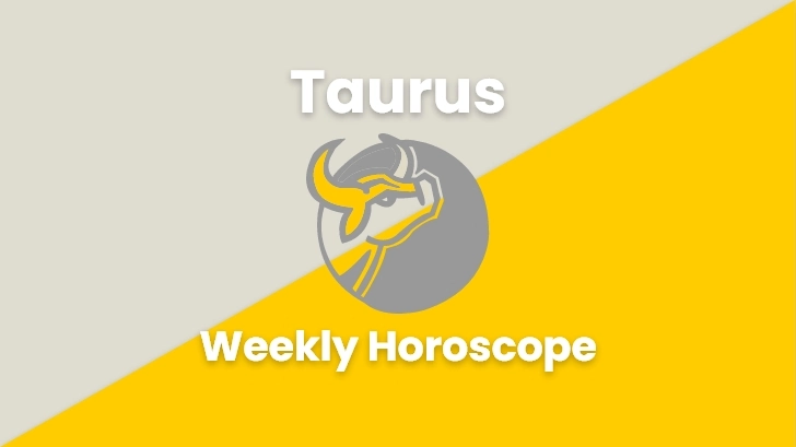 Taurus Weekly Horoscope 