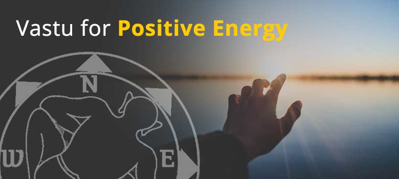 Vastu for Positive Energy
