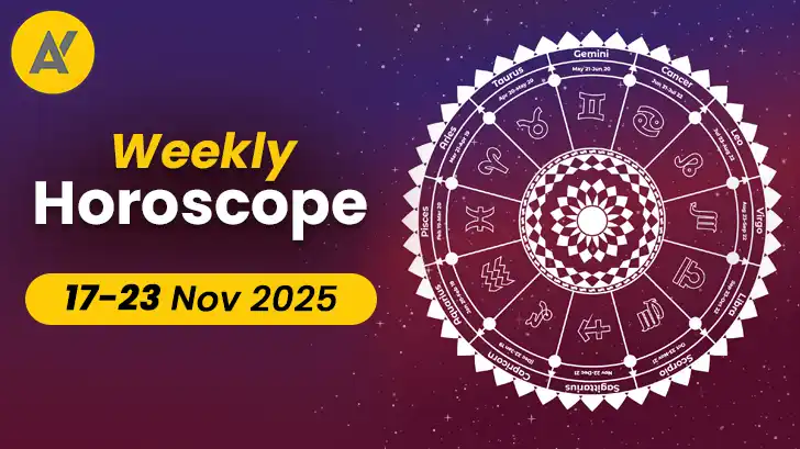 साप्ताहिक राशिफल 17 से 23 नवंबर 2025: जाने किन राशियों पर मेहरबान होगा भाग्य? साप्ताहिक राशिफल 17 से 23 नवंबर 2025: जाने किन राशियों पर मेहरबान होगा भाग्य?