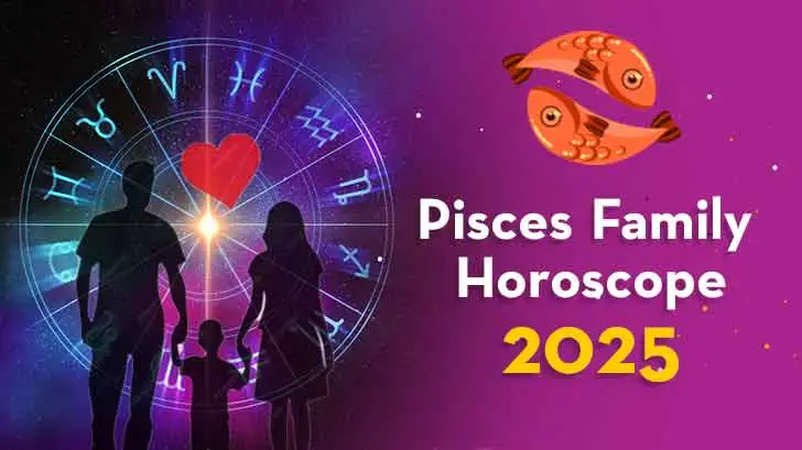 Pisces Family Horoscope 2025