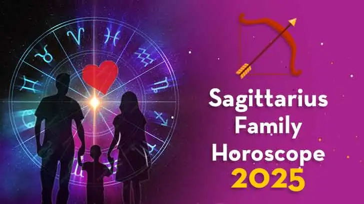 Sagittarius Family Horoscope 2025