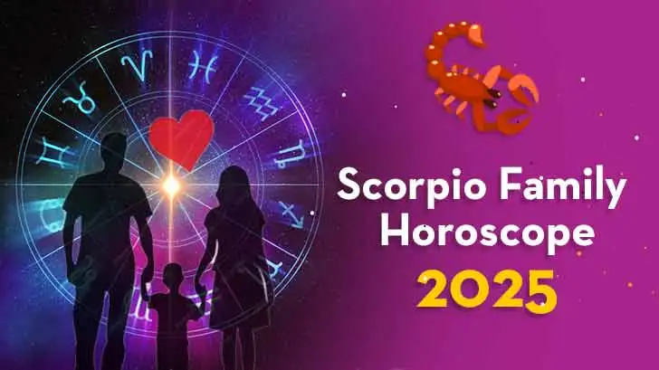 Scorpio Family Horoscope 2025