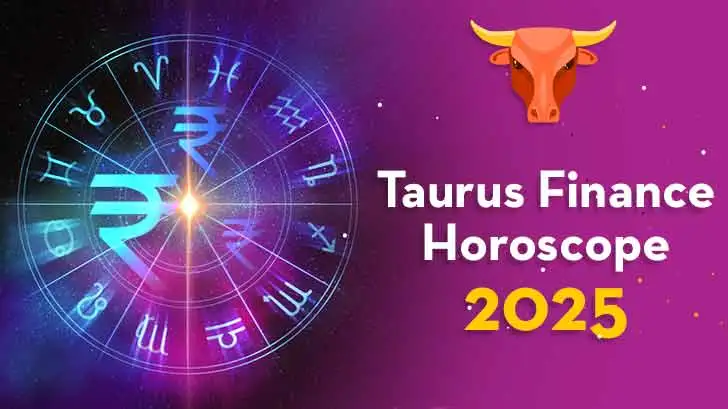 Taurus Finance Horoscope 2025