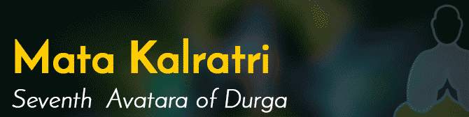 Maa Kalratri - 7th Day of Navratri