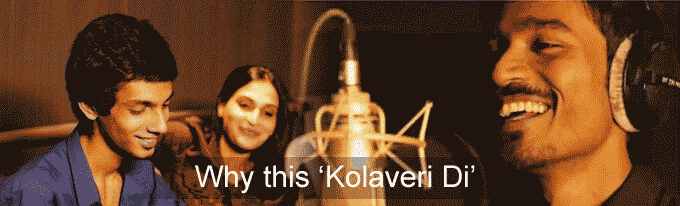 The Unflinching Truth Behind “Why This Kolaveri Di”