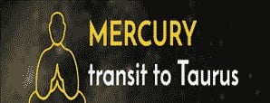 Mercury Transit in Taurus and Its Impact on You
