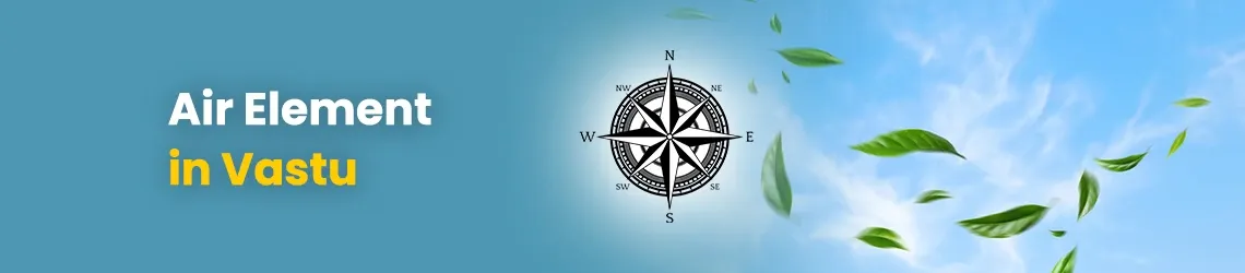 Air Element in Vastu null
