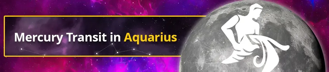 Planet Mercury Transit in Aquarius