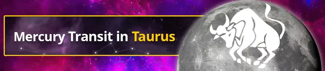 Planet Mercury Transit in Taurus