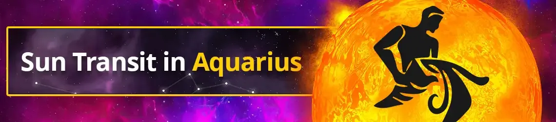 Sun Transit in Aquarius