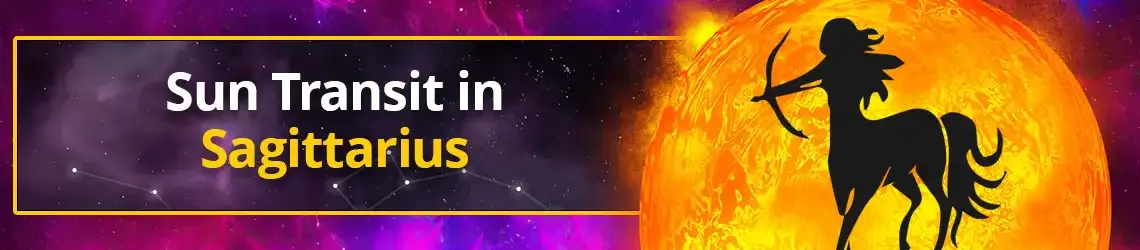 Sun Transit in Sagittarius