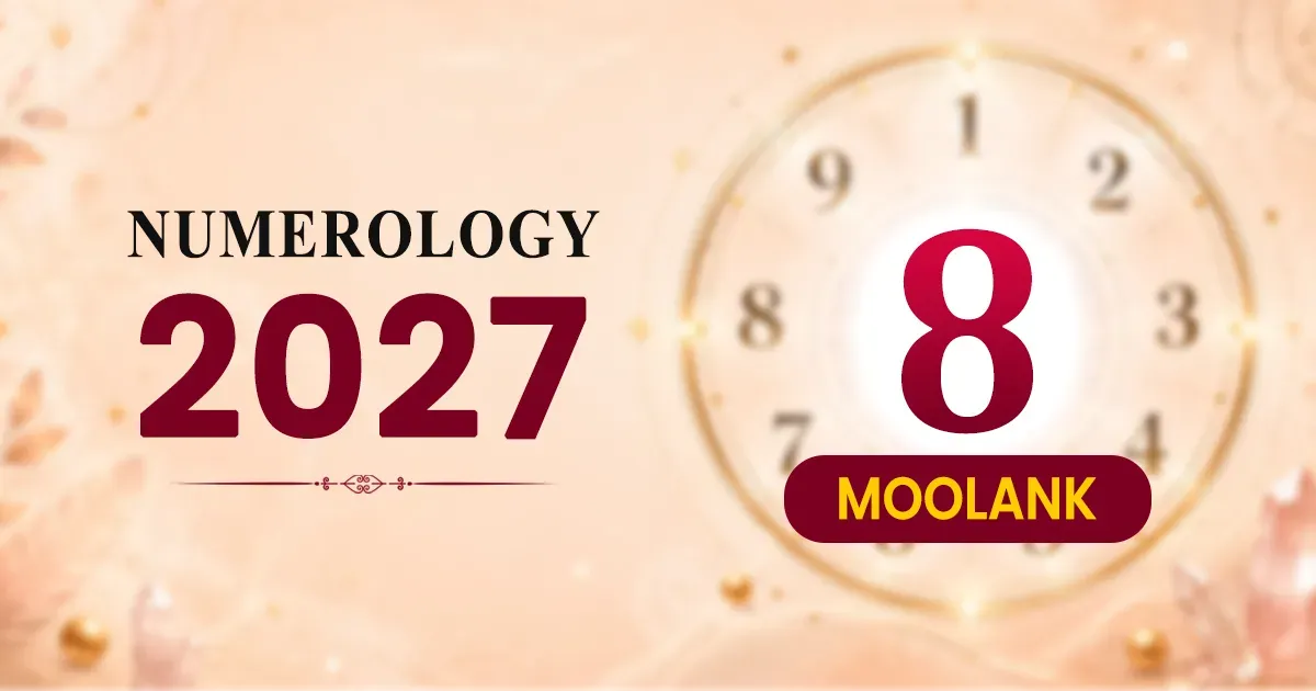 Number 8: 2027 Numerology Predictions for Mulank 8 null