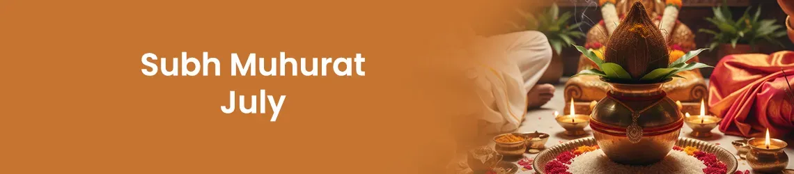 Shubh Muhurat For July 2026 null